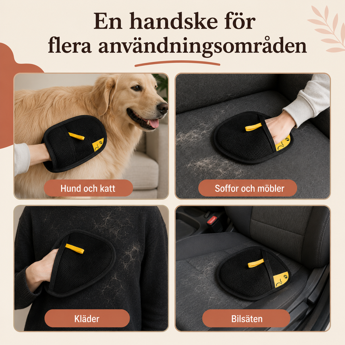 PälsSvep används på djurpäls, möbler, kläder och bilsäten
